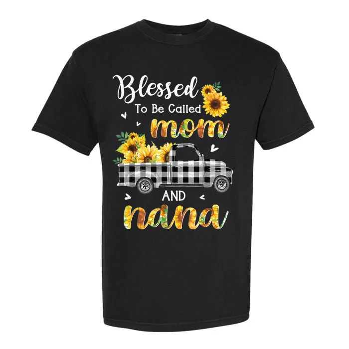 Blessed To Be Called Mom Nana Sunflower Truck Mother's Day Garment-Dyed Heavyweight T-Shirt