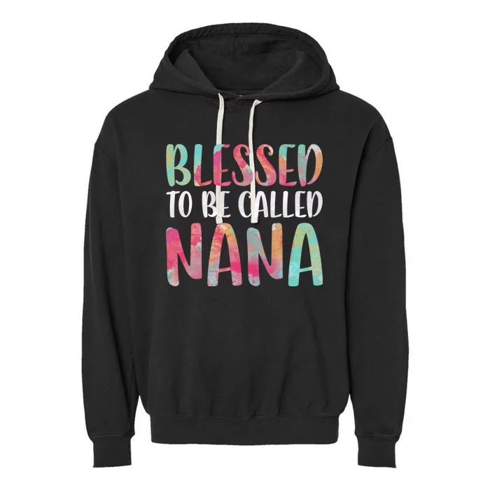 Blessed To Be Called Nana MotherS Day Garment-Dyed Fleece Hoodie