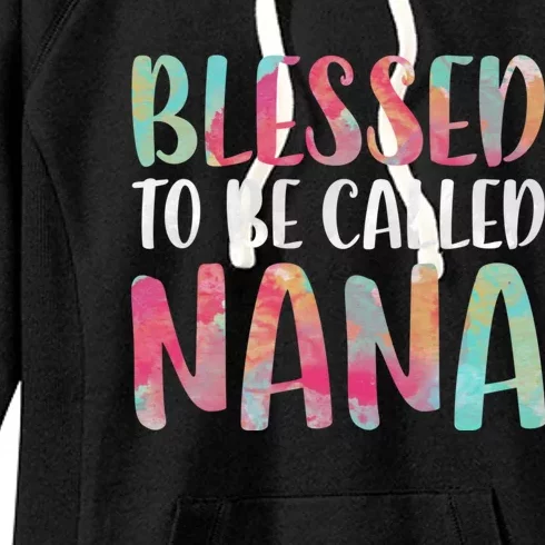 Blessed To Be Called Nana MotherS Day Women's Fleece Hoodie