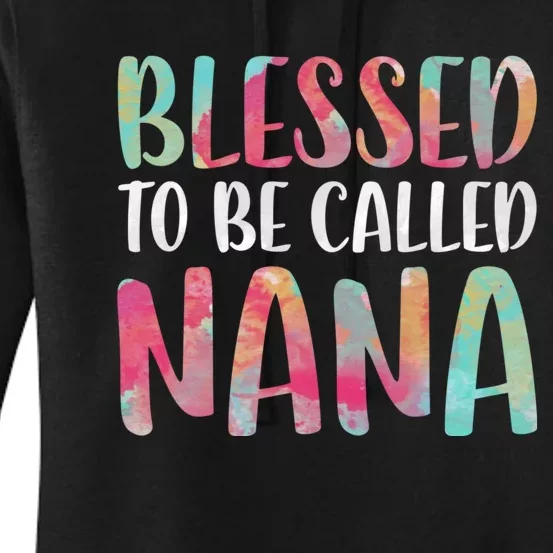 Blessed To Be Called Nana MotherS Day Women's Pullover Hoodie