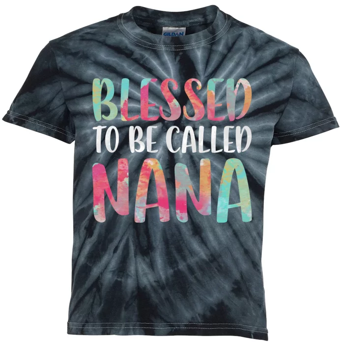 Blessed To Be Called Nana MotherS Day Kids Tie-Dye T-Shirt