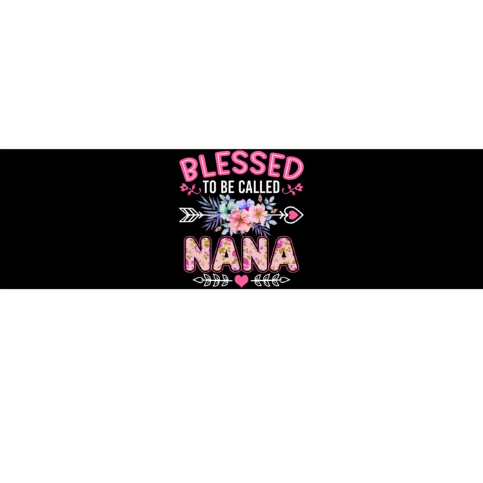 Blessed To Be Called Nana Funny Grandma MotherS Day Bumper Sticker