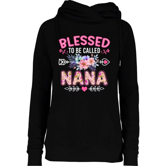 Blessed To Be Called Nana Funny Grandma MotherS Day Womens Funnel Neck Pullover Hood