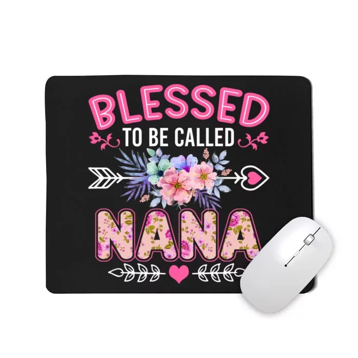 Blessed To Be Called Nana Funny Grandma MotherS Day Mousepad