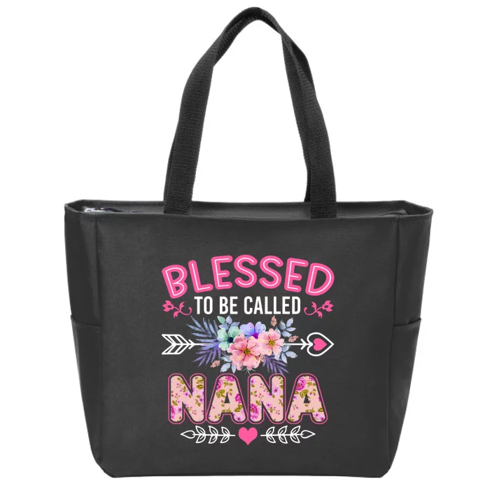 Blessed To Be Called Nana Funny Grandma MotherS Day Zip Tote Bag