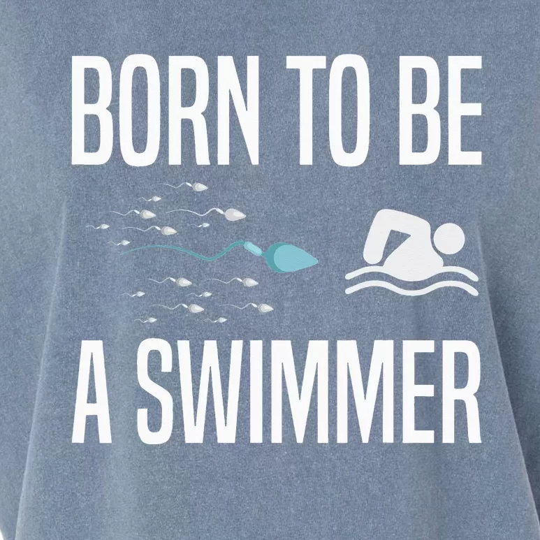 Born To Be A Swimmer Swimming Sport Swimmer Garment-Dyed Women's Muscle Tee