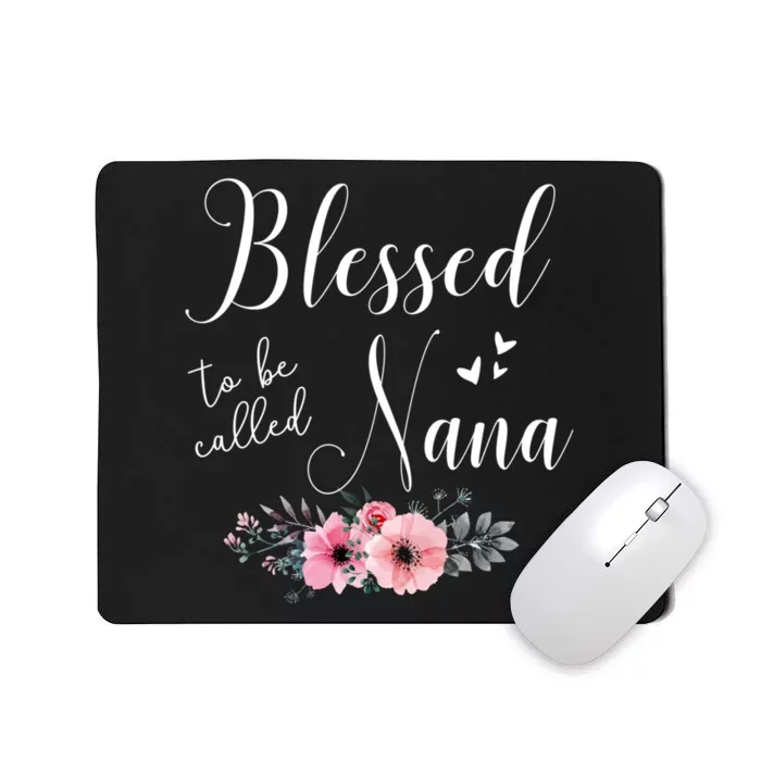 Blessed To Be Nana Women Grandma MotherS Day Christmas Mousepad