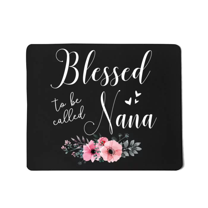 Blessed To Be Nana Women Grandma MotherS Day Christmas Mousepad