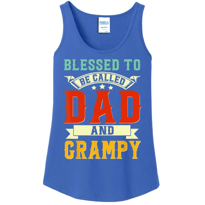 Blessed To Be Called Dad And Grampy Funny Fathers Day Ladies Essential Tank