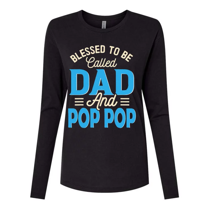 Blessed To Be Called Dad And Pop Pop Father's Day Grandpa Womens Cotton Relaxed Long Sleeve T-Shirt