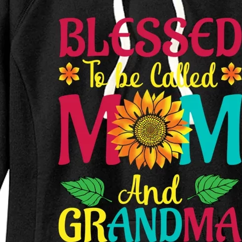 Blessed To Be Called Mom Grandma Great Grandma MotherS Women's Fleece Hoodie