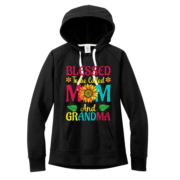 Blessed To Be Called Mom Grandma Great Grandma MotherS Women's Fleece Hoodie