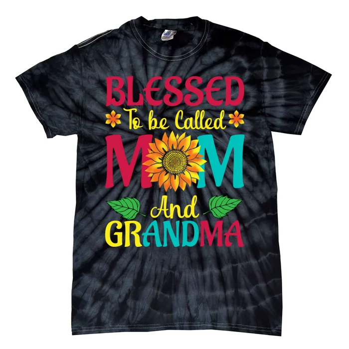 Blessed To Be Called Mom Grandma Great Grandma MotherS Tie-Dye T-Shirt