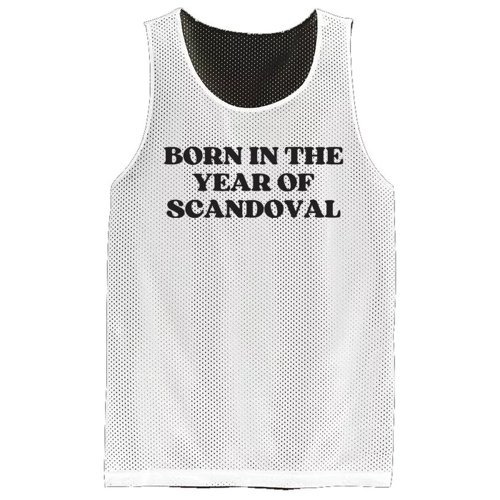 Bravo TV Born In The Year Of Scandoval Great Gift For Vanderpump Fans With Babie Mesh Reversible Basketball Jersey Tank