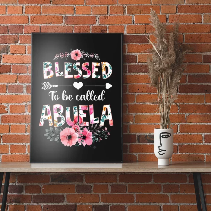 Blessed To Be Called Abuela Funny Abuela Mothers Day Poster