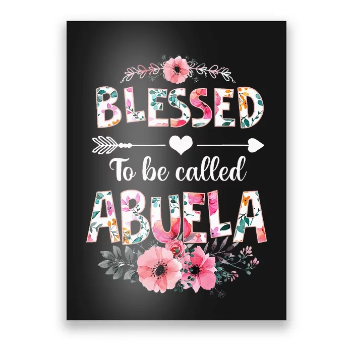 Blessed To Be Called Abuela Funny Abuela Mothers Day Poster