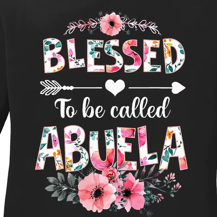 Blessed To Be Called Abuela Funny Abuela Mothers Day Ladies Long Sleeve Shirt