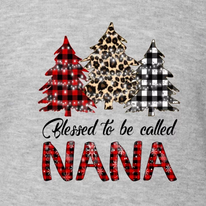 Blessed To Be Called Nana Christmas Pine Tree MotherS Day Toddler Sweatshirt