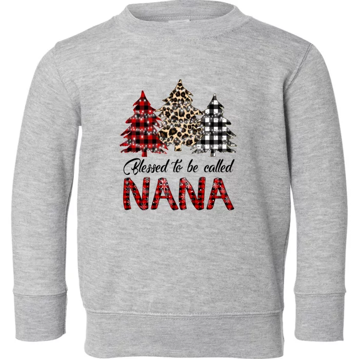 Blessed To Be Called Nana Christmas Pine Tree MotherS Day Toddler Sweatshirt