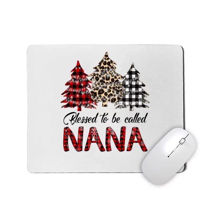 Blessed To Be Called Nana Christmas Pine Tree MotherS Day Mousepad