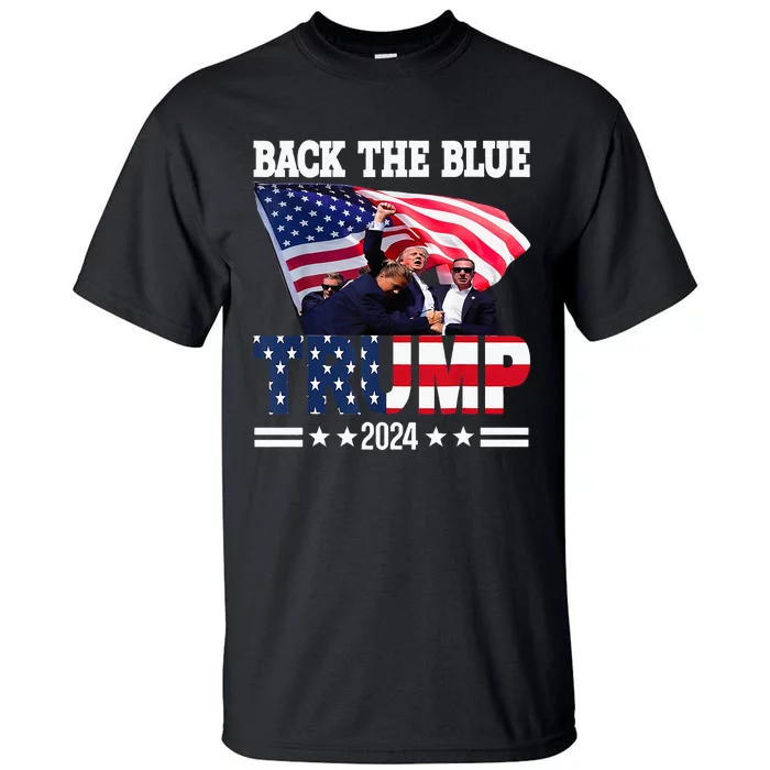 Back The Blue Trump 2024 Police American Flag Thin Blue Line Tall T-Shirt