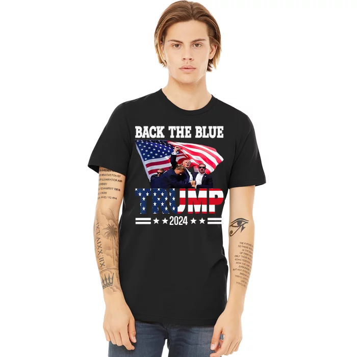 Back The Blue Trump 2024 Police American Flag Thin Blue Line Premium T-Shirt