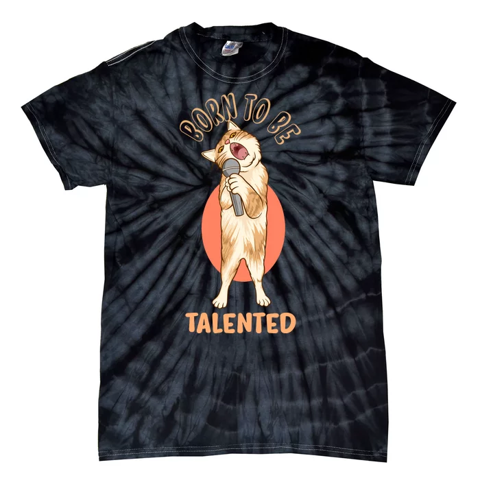 Born To Be Talented Tie-Dye T-Shirt