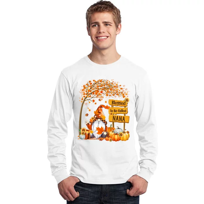 Blessed To Be Called Nana Fall Gnome Thanksgiving MotherS Day Tall Long Sleeve T-Shirt