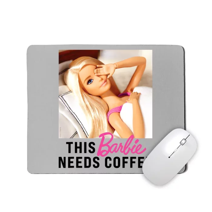 Barbie_ This Barbie_ Needs Coffee Mousepad