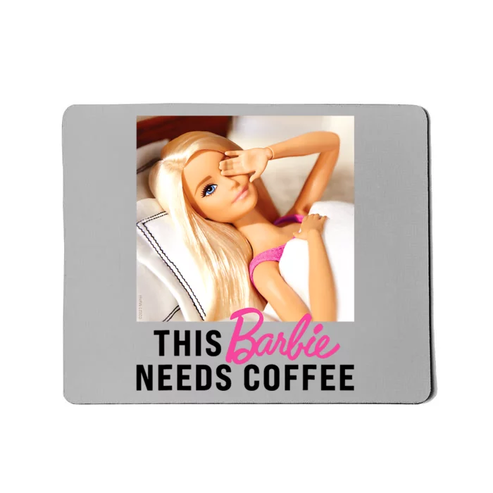 Barbie_ This Barbie_ Needs Coffee Mousepad