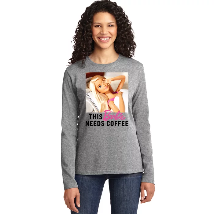 Barbie_ This Barbie_ Needs Coffee Ladies Long Sleeve Shirt