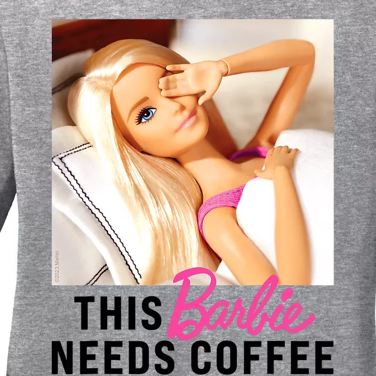 Barbie_ This Barbie_ Needs Coffee Ladies Long Sleeve Shirt