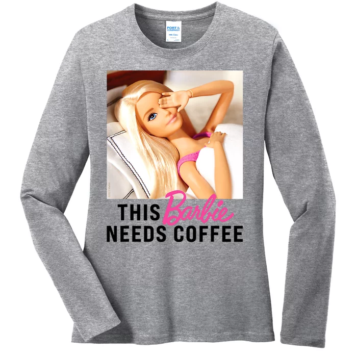 Barbie_ This Barbie_ Needs Coffee Ladies Long Sleeve Shirt