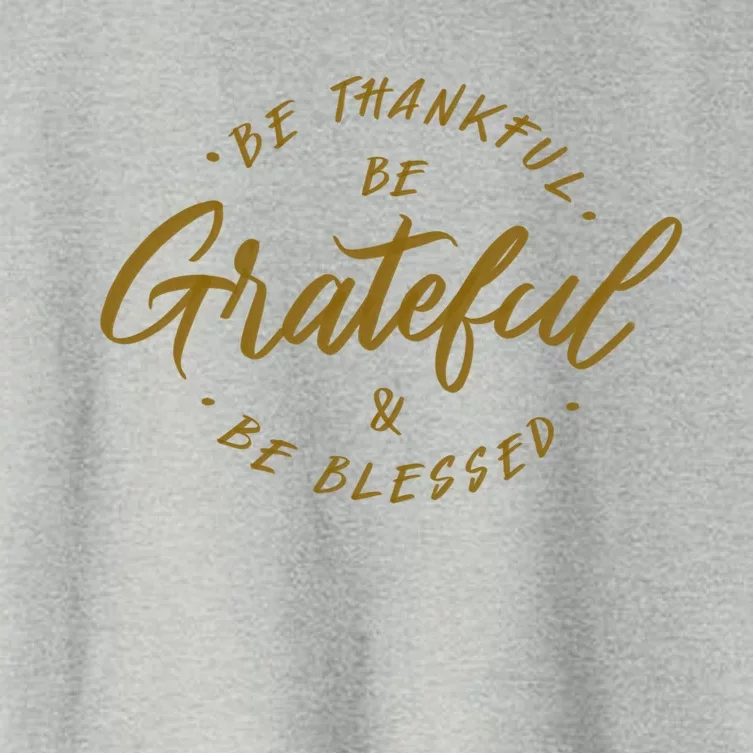 Be Thankful Be Grateful And Be Blessed Women's Crop Top Tee