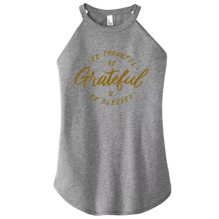 Be Thankful Be Grateful And Be Blessed Women’s Perfect Tri Rocker Tank