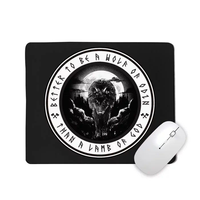 Better To Be A Wolf Of Odin Than A L.A.M.B Of God Mousepad