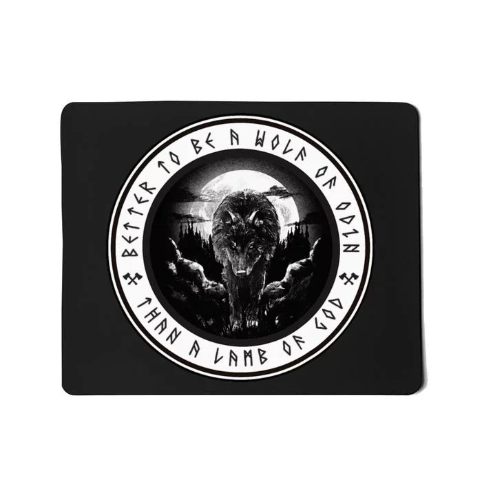 Better To Be A Wolf Of Odin Than A L.A.M.B Of God Mousepad