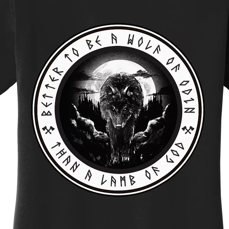 Better To Be A Wolf Of Odin Than A L.A.M.B Of God Women's T-Shirt