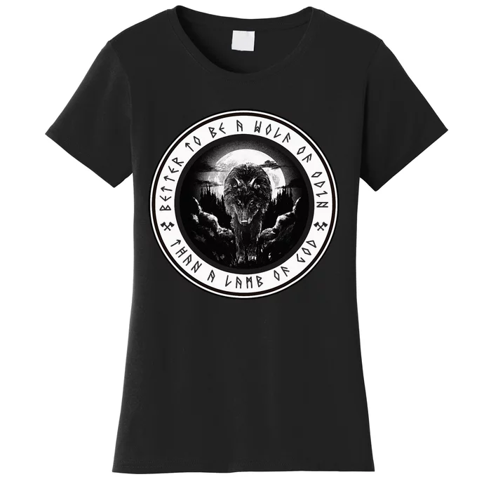 Better To Be A Wolf Of Odin Than A L.A.M.B Of God Women's T-Shirt