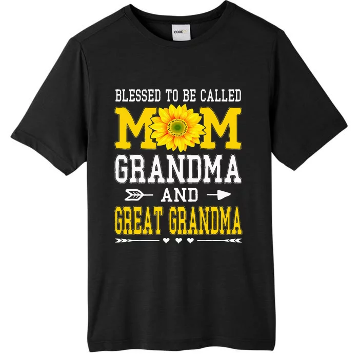 Blessed To Be Called Mom Grandma Great Grandma MotherS Day ChromaSoft Performance T-Shirt