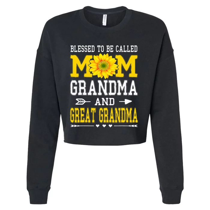 Blessed To Be Called Mom Grandma Great Grandma MotherS Day Cropped Pullover Crew