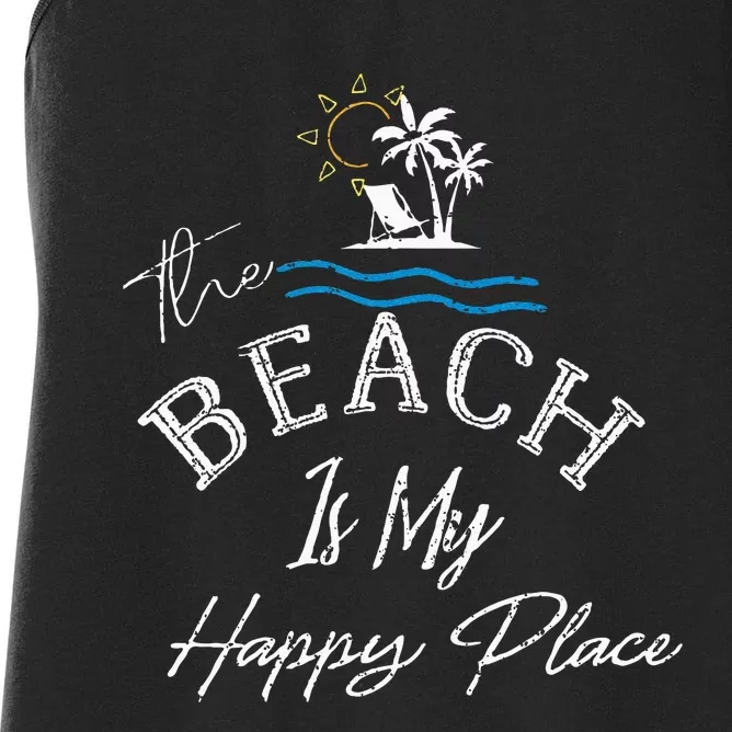 Beach The Beach Is My Happy Place Woman Women's Racerback Tank