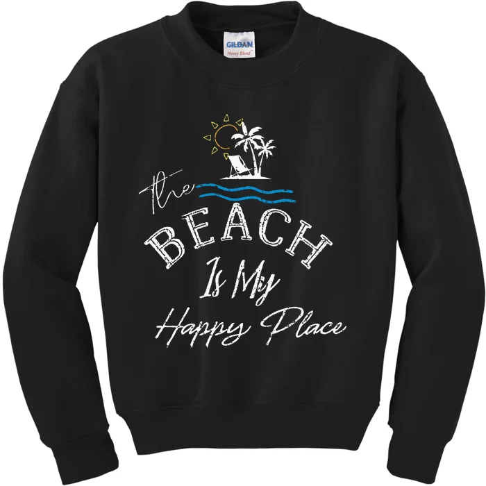 Beach The Beach Is My Happy Place Woman Kids Sweatshirt