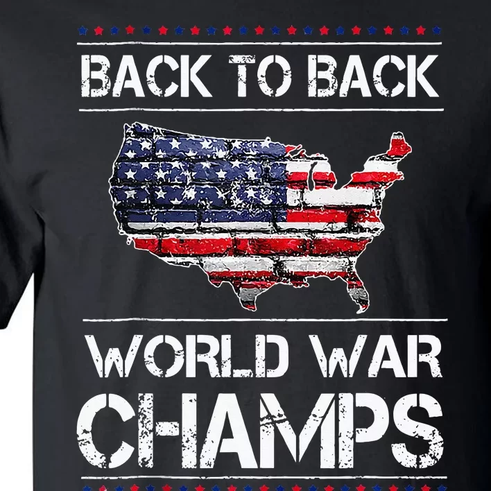 Back To Back Undefeated World War Champs Tall T-Shirt