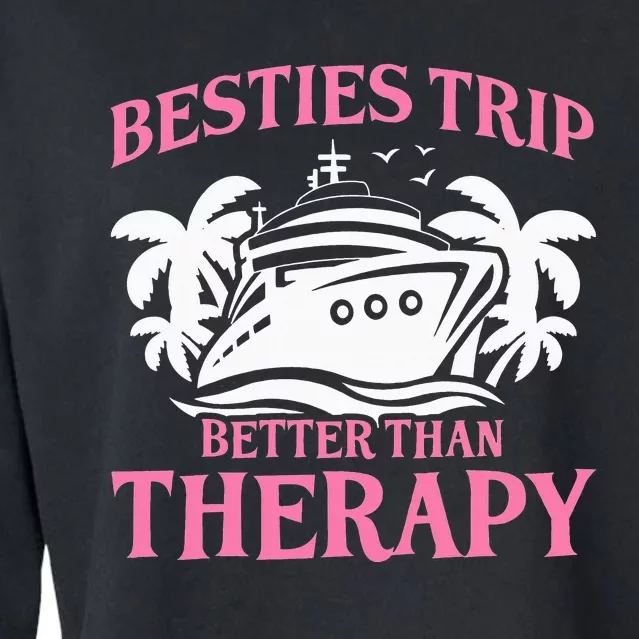 Besties Trip Better Than Therapy Cruising Cropped Pullover Crew