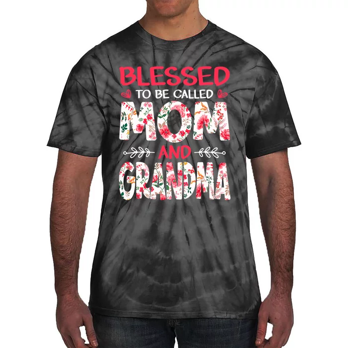 Blessed To Be Called Mom And Grandma Floral Mother's Day Tie-Dye T-Shirt