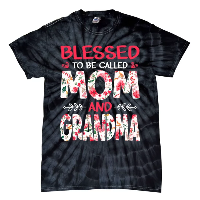 Blessed To Be Called Mom And Grandma Floral Mother's Day Tie-Dye T-Shirt