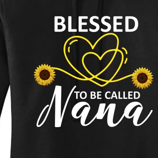 Blessed To Be Called Nana Sunflower Best Grandma Gift MotherS Day Women's Pullover Hoodie