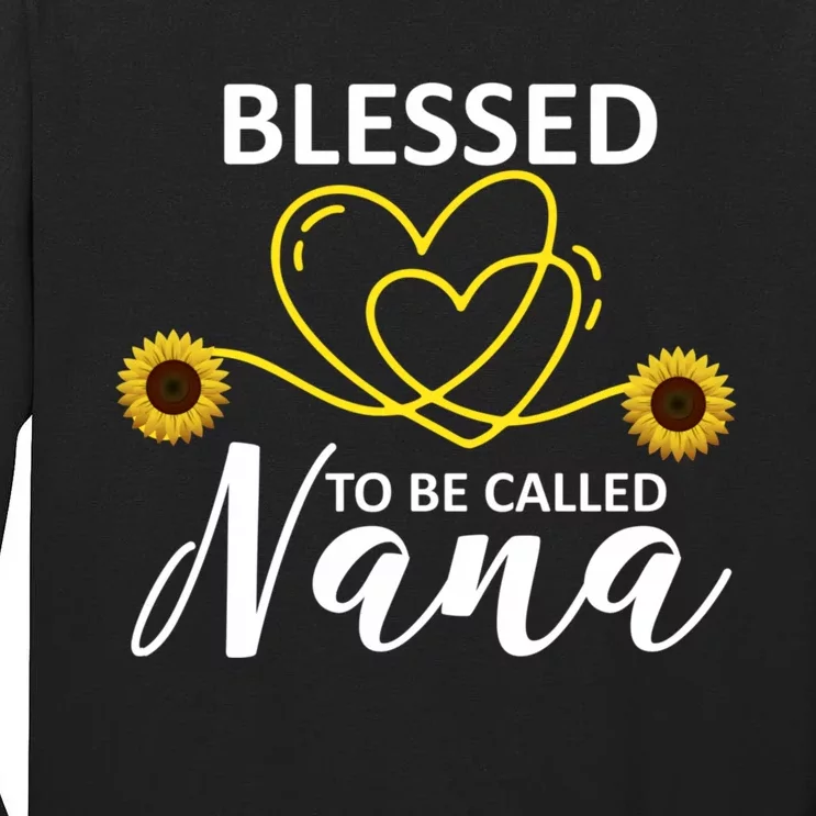 Blessed To Be Called Nana Sunflower Best Grandma Gift MotherS Day Tall Long Sleeve T-Shirt