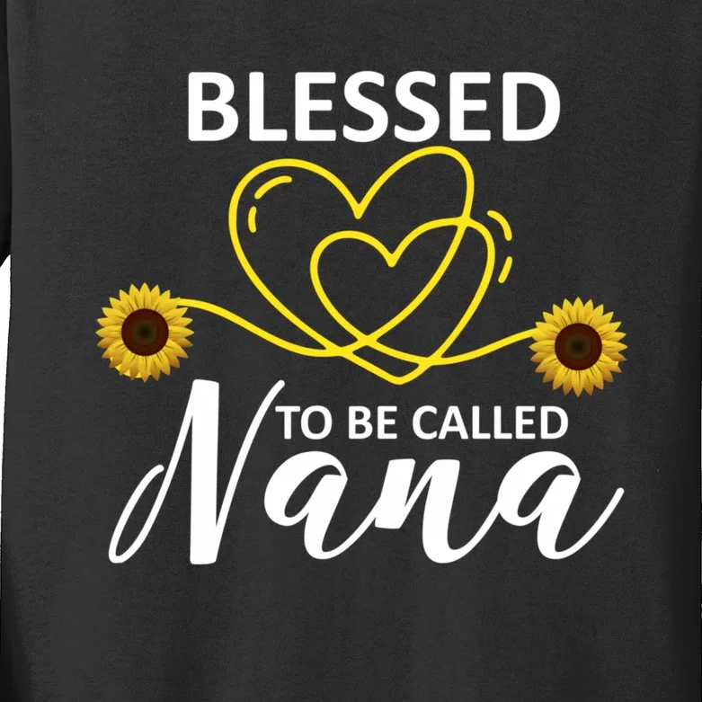 Blessed To Be Called Nana Sunflower Best Grandma Gift MotherS Day Kids Long Sleeve Shirt